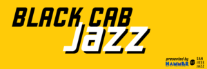 Black Cab Jazz presented by Hammer Theatre, San Jose Jazz