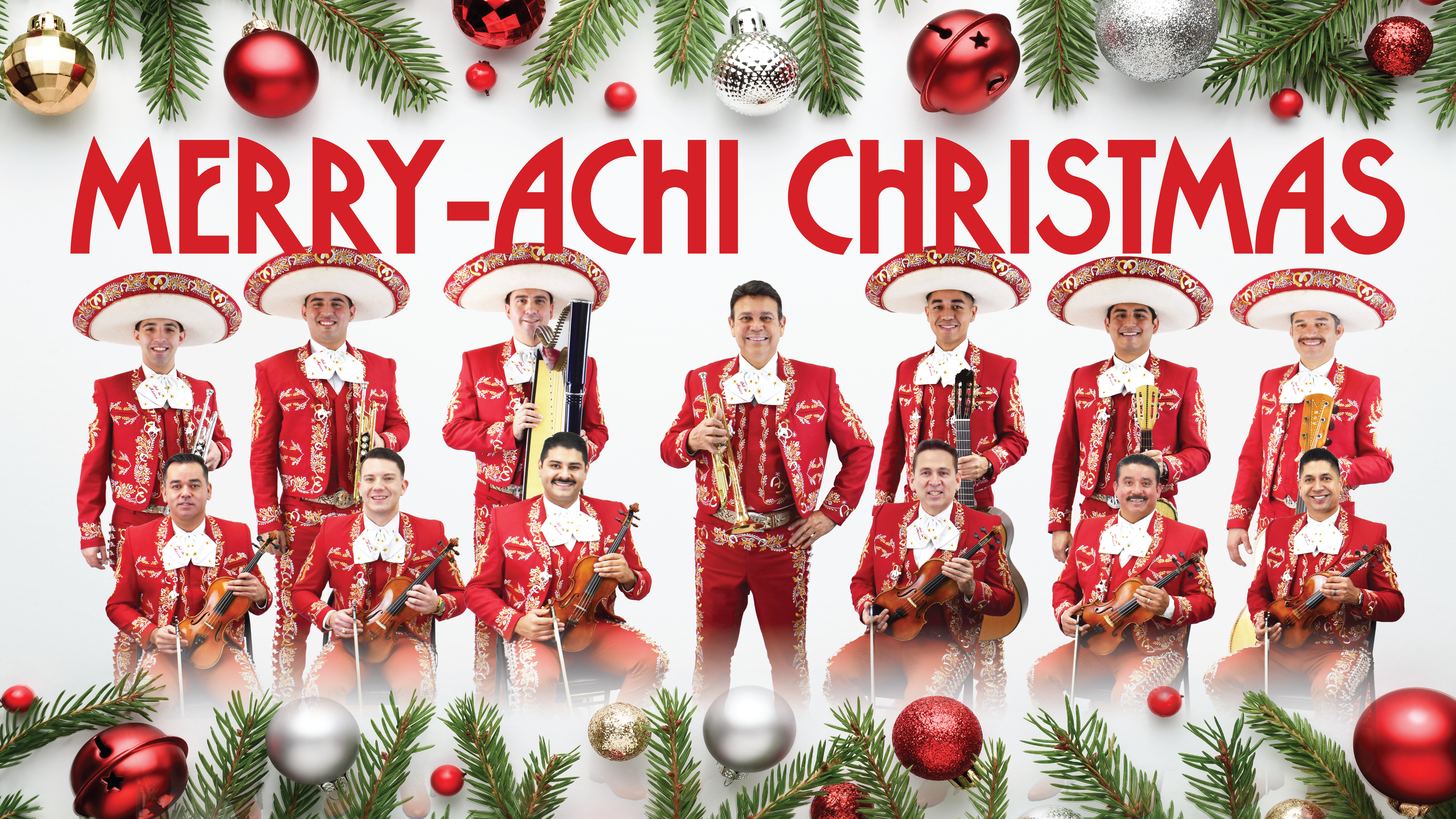 Merryachi25-v2_16x9 - C (1) white background with pine trees decorated in red and silver ornaments decorating the borders of the image. A group of 13 men in red mariachi suit attire holding instruments.
