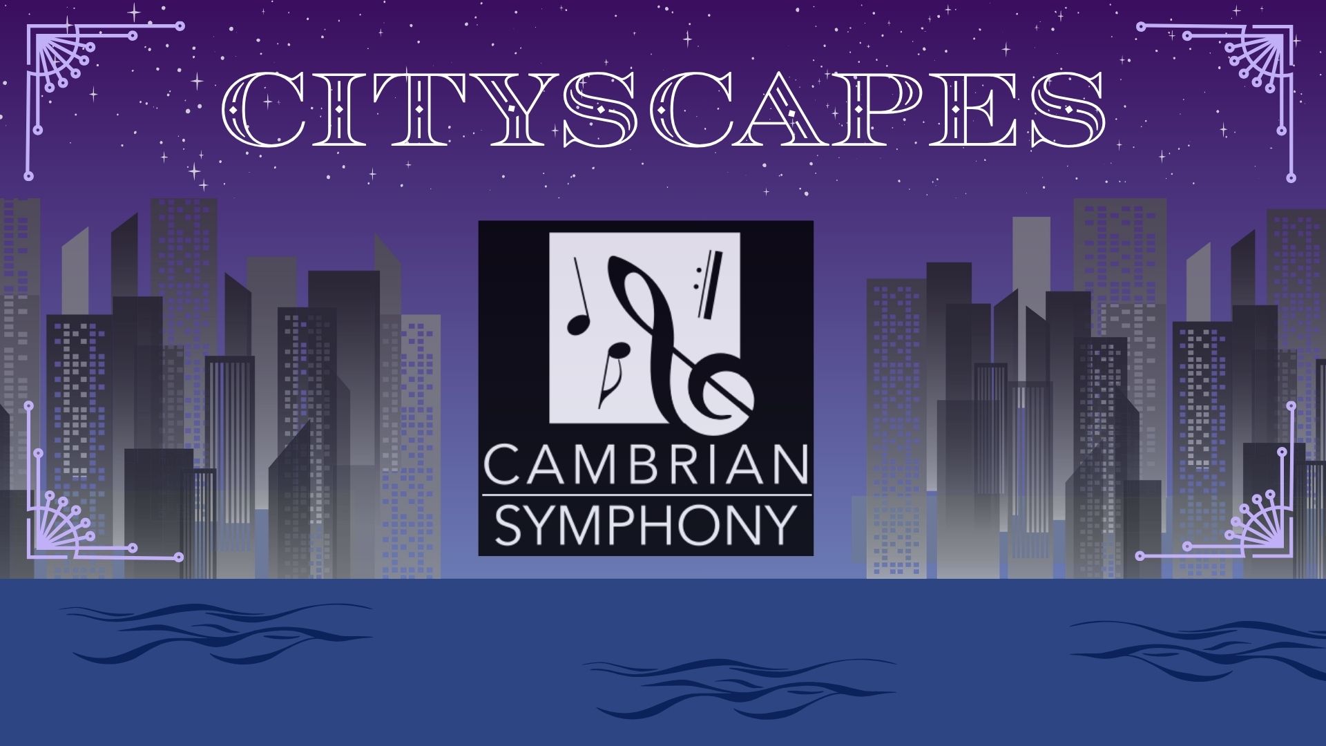 Cambrian Cityscapes 1920x1080 2nd graphic Cambrian Symphony logo over a cartoon drawing of the ocean with sky scrapers at either side.